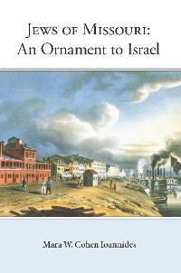 Jews of Missouri: An Ornament to Israel